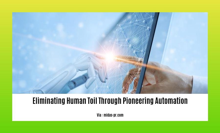 eliminating human toil through pioneering automation