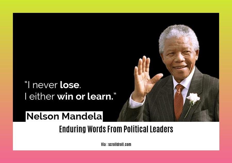 enduring words from political leaders