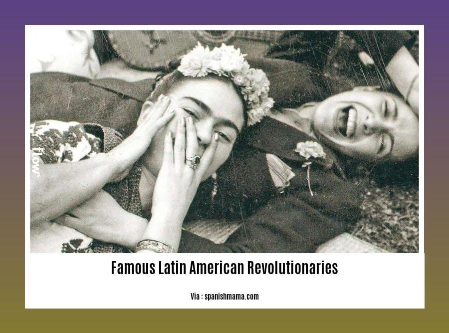 famous latin american revolutionaries