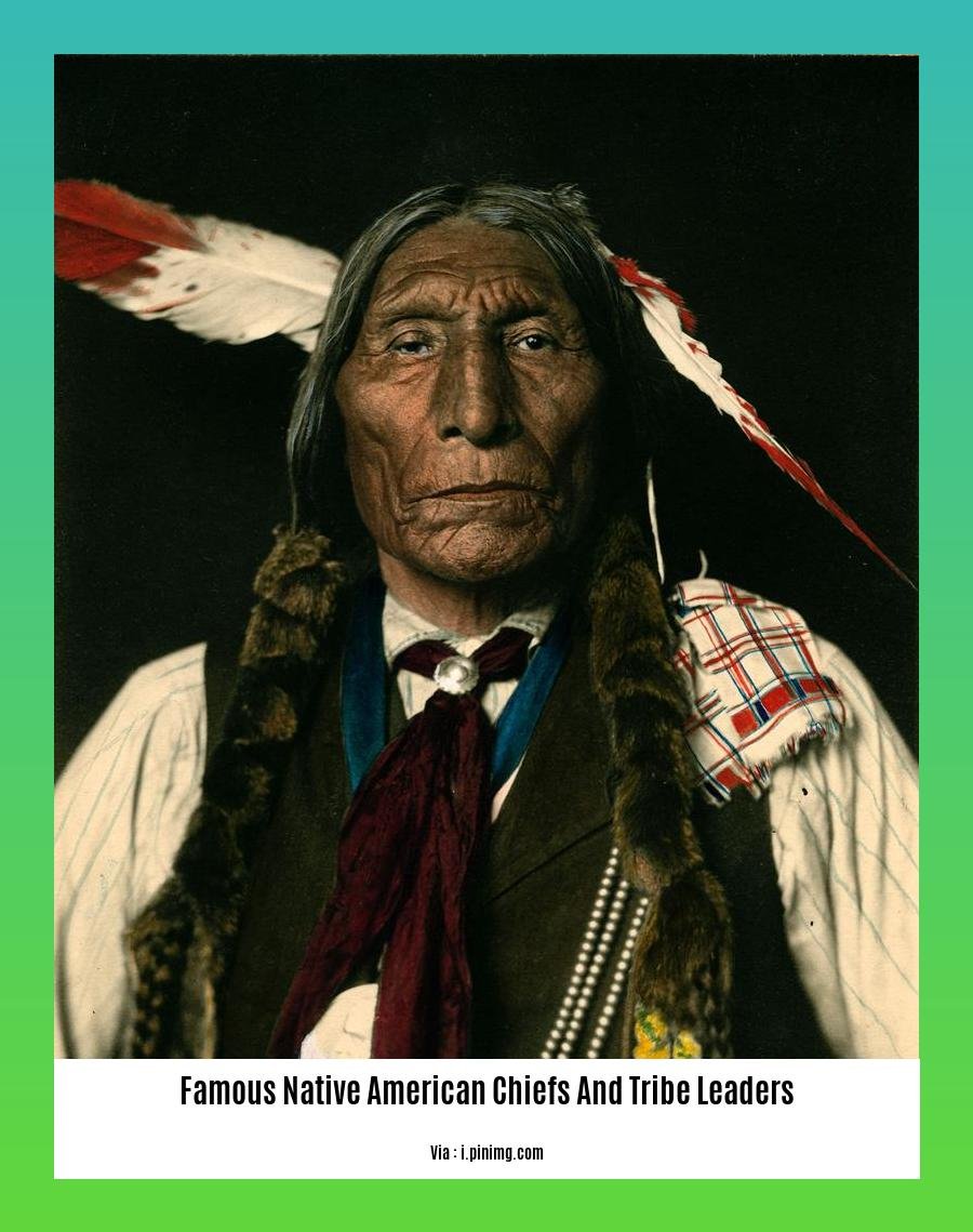 famous native american chiefs and tribe leaders