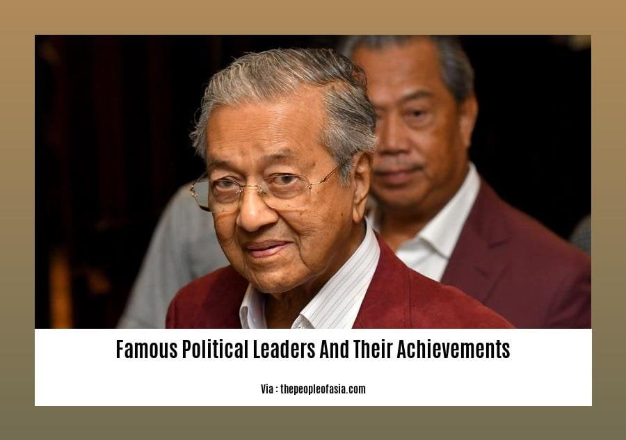 famous political leaders and their achievements