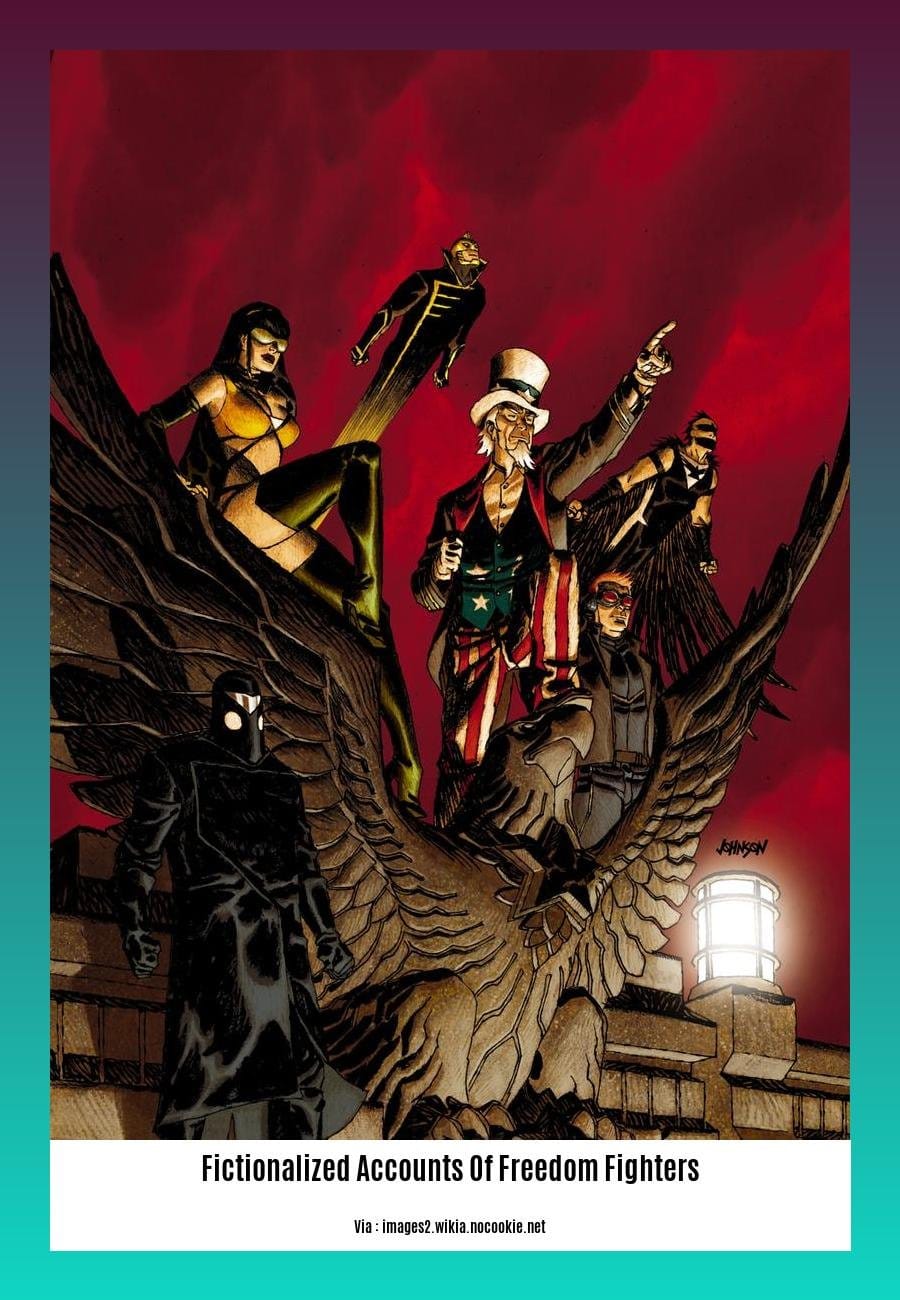 fictionalized accounts of freedom fighters