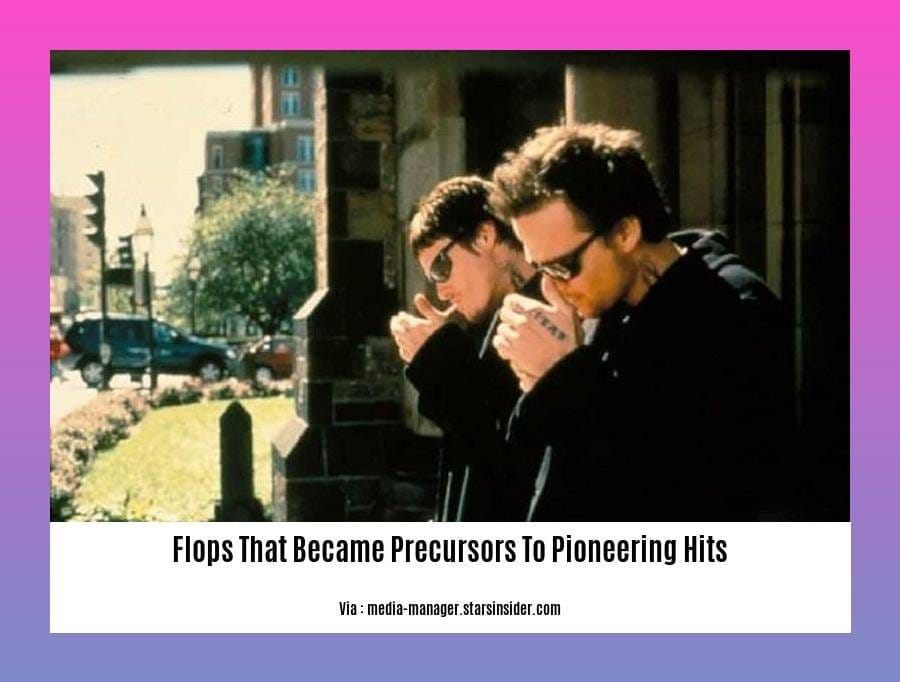 flops that became precursors to pioneering hits
