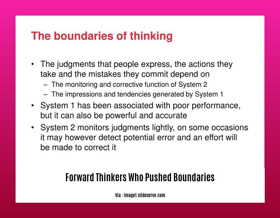 forward thinkers who pushed boundaries