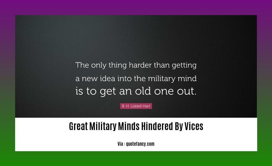 great military minds hindered by vices