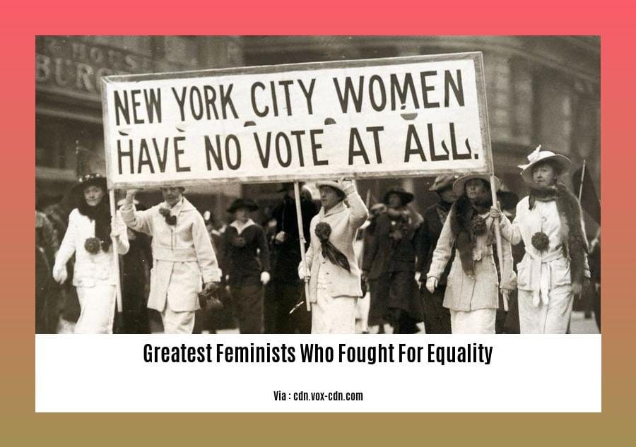 greatest feminists who fought for equality