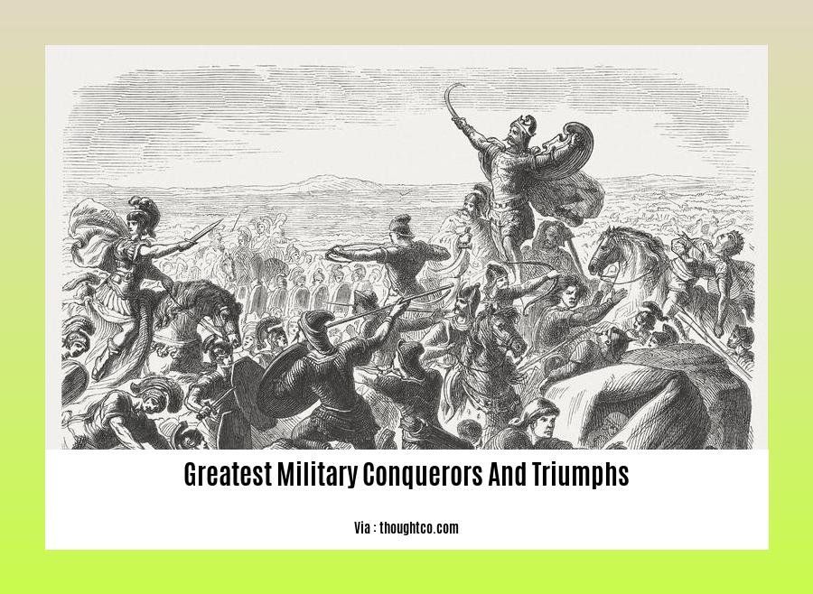 greatest military conquerors and triumphs
