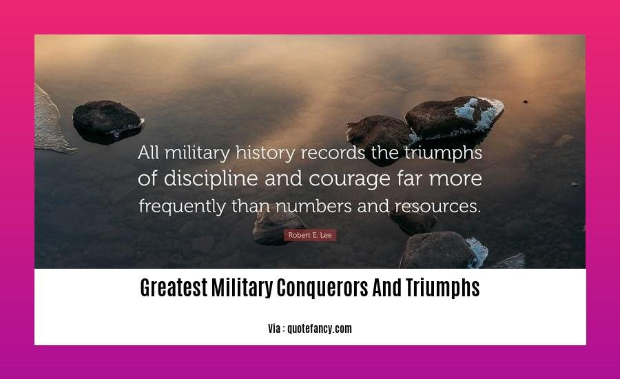 greatest military conquerors and triumphs 2