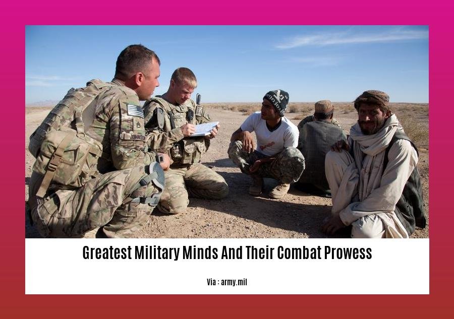 greatest military minds and their combat prowess