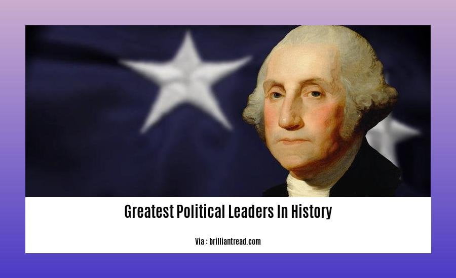 greatest political leaders in history
