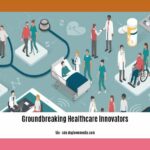 groundbreaking-healthcare-innovators_2