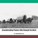 groundbreaking-pioneers-who-changed-the-world_2
