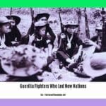 guerilla-fighters-who-led-new-nations_2