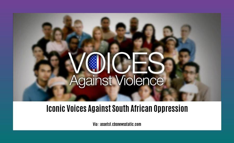 iconic voices against south african oppression