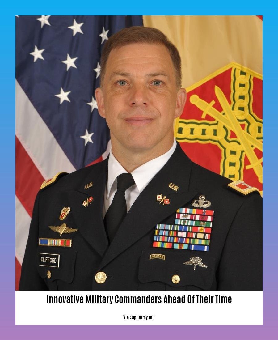 innovative military commanders ahead of their time