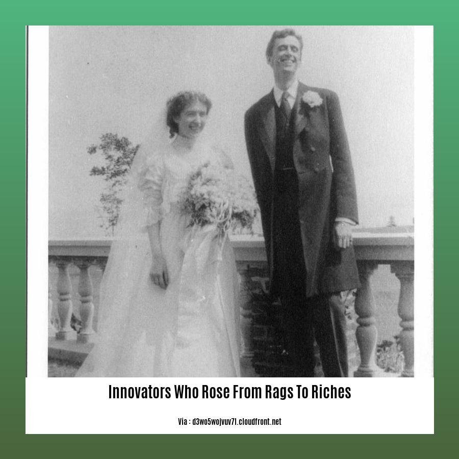 innovators who rose from rags to riches