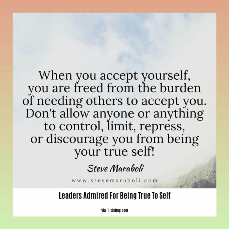Leaders Admired for Being True to Self: Unlocking the Power of Authenticity