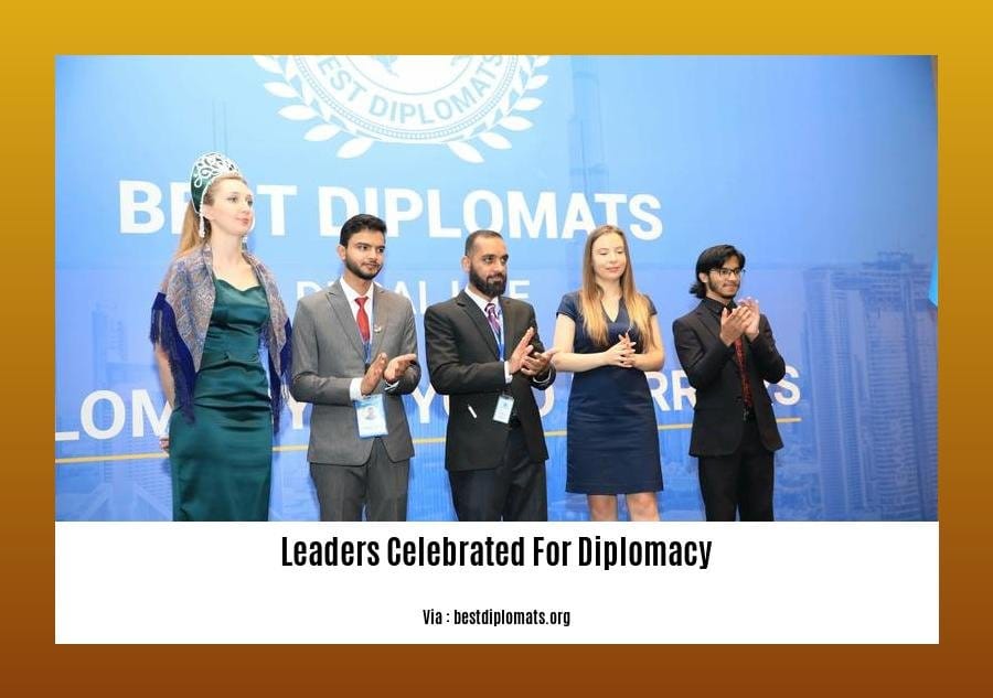 leaders celebrated for diplomacy