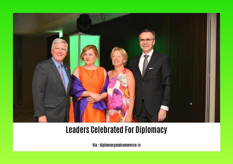 leaders celebrated for diplomacy