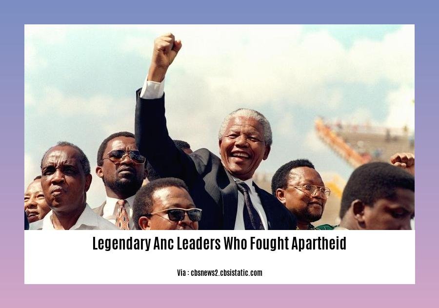 legendary anc leaders who fought apartheid 2