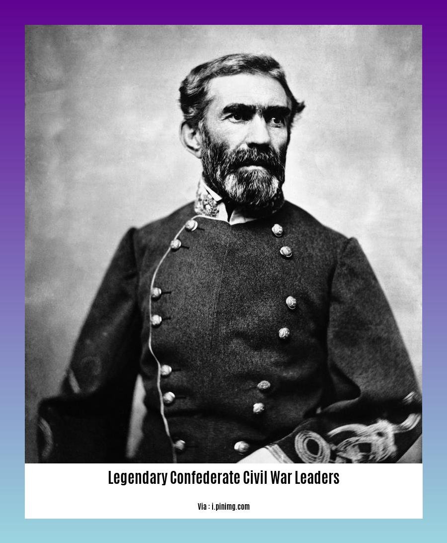 legendary confederate civil war leaders 2