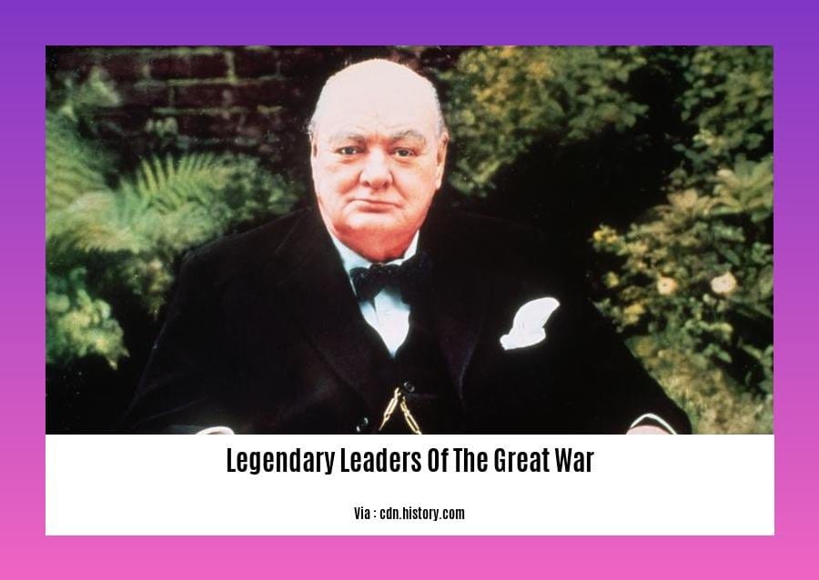 legendary leaders of the great war