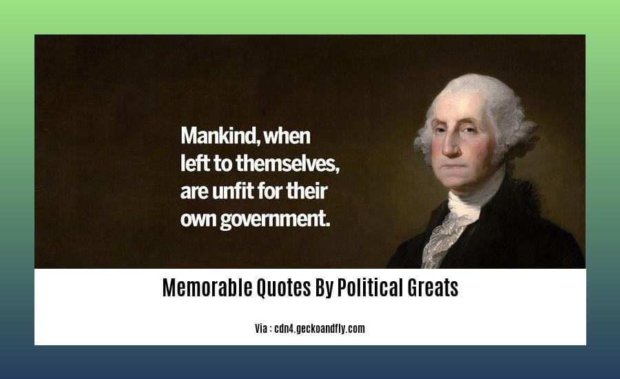 memorable quotes by political greats