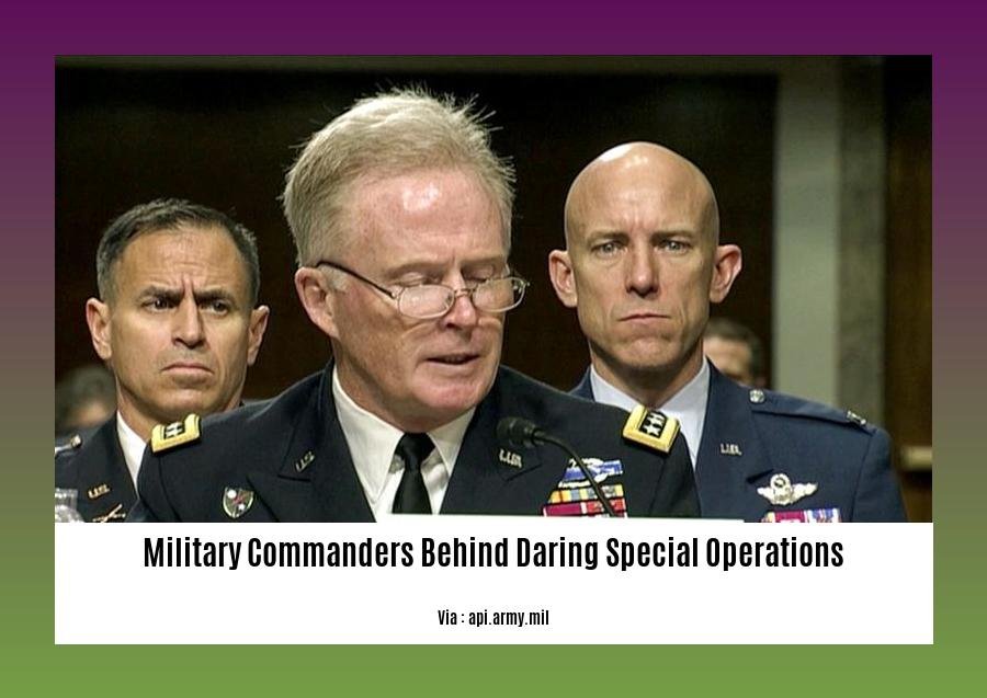 military commanders behind daring special operations