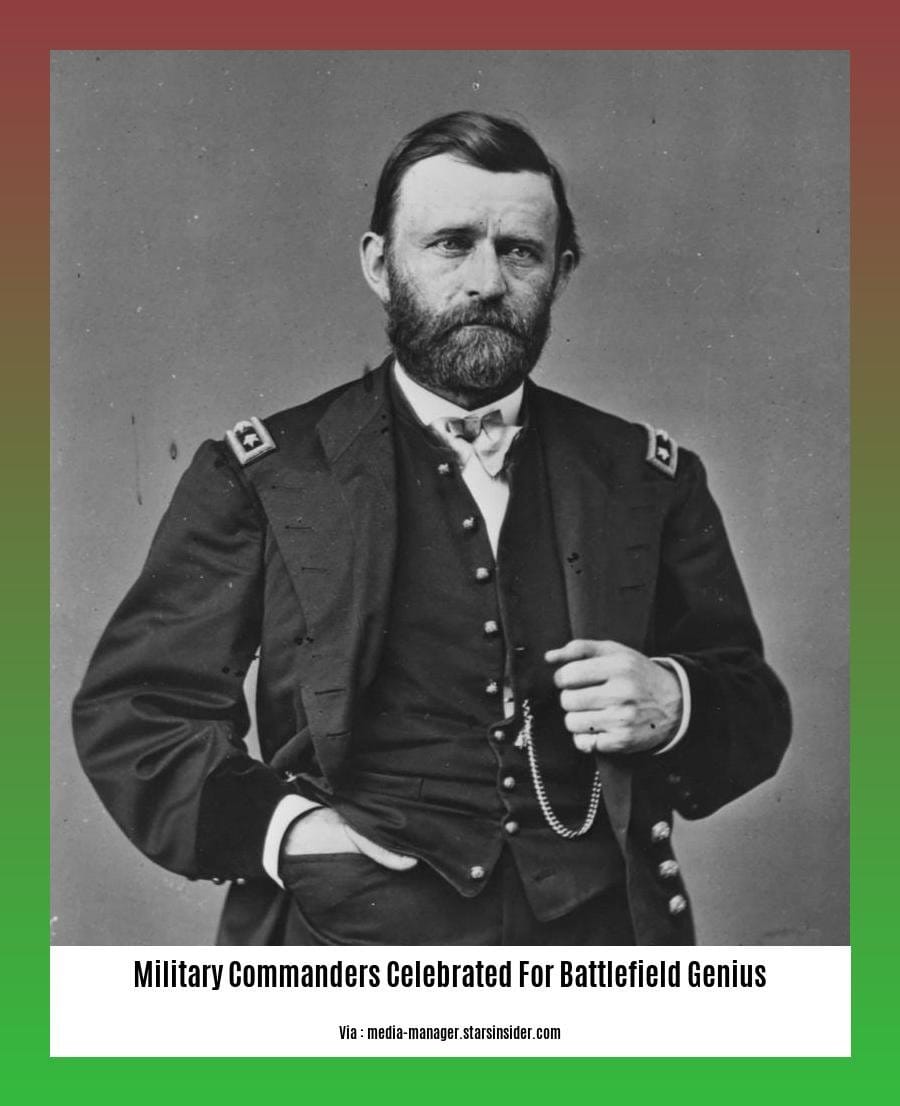 military commanders celebrated for battlefield genius