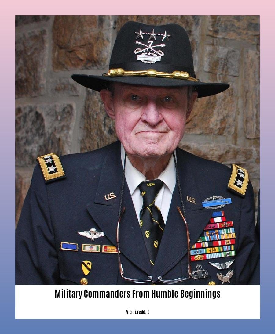 military commanders from humble beginnings