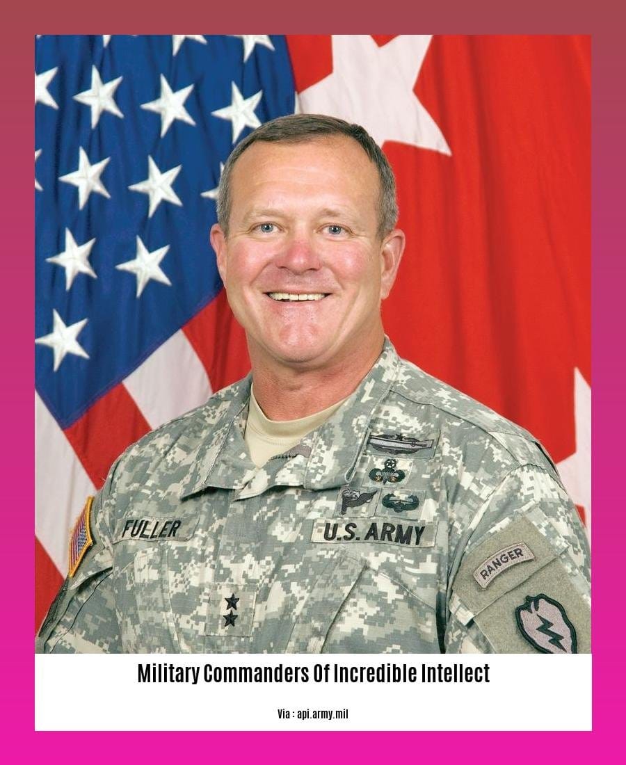 military commanders of incredible intellect