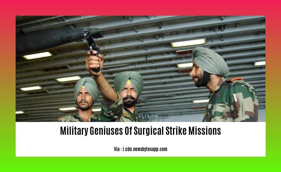 military geniuses of surgical strike missions