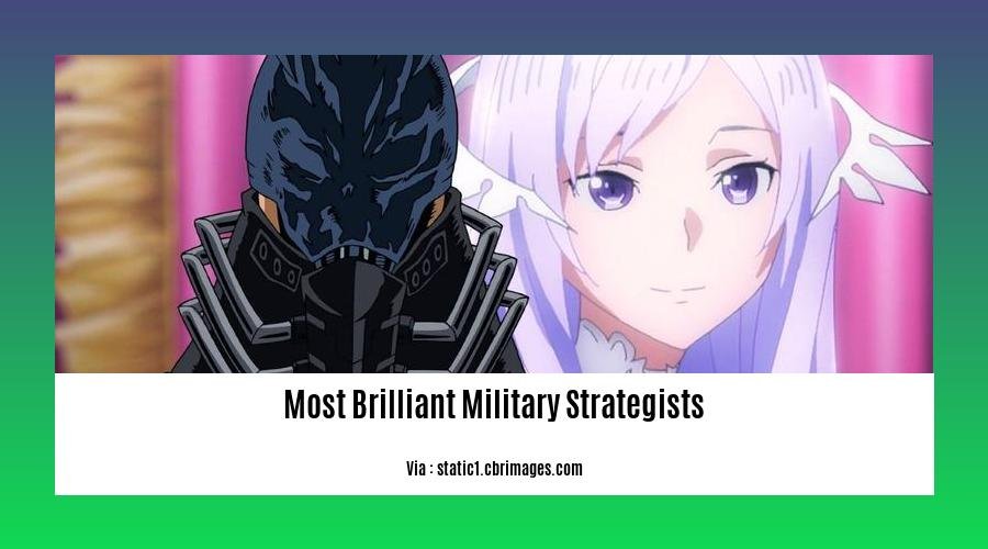 most brilliant military strategists