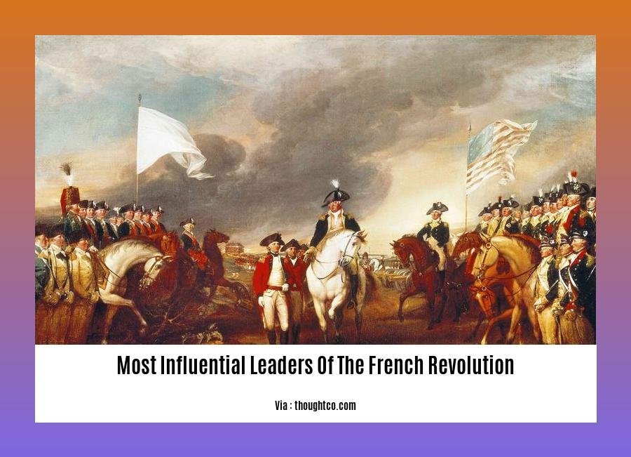 most influential leaders of the french revolution