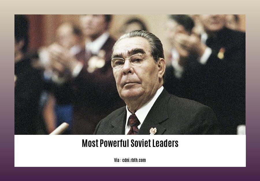 most powerful soviet leaders