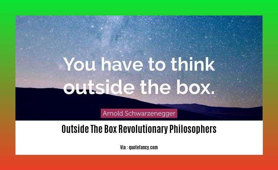 outside the box revolutionary philosophers