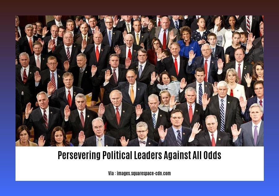 persevering political leaders against all odds