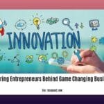 pioneering-entrepreneurs-behind-game-changing-businesses_2