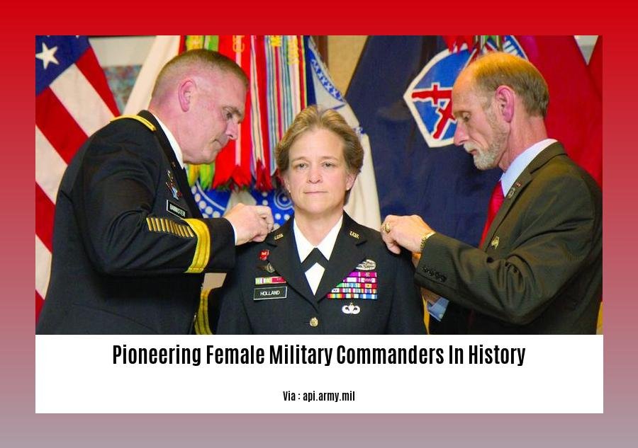 pioneering female military commanders in history