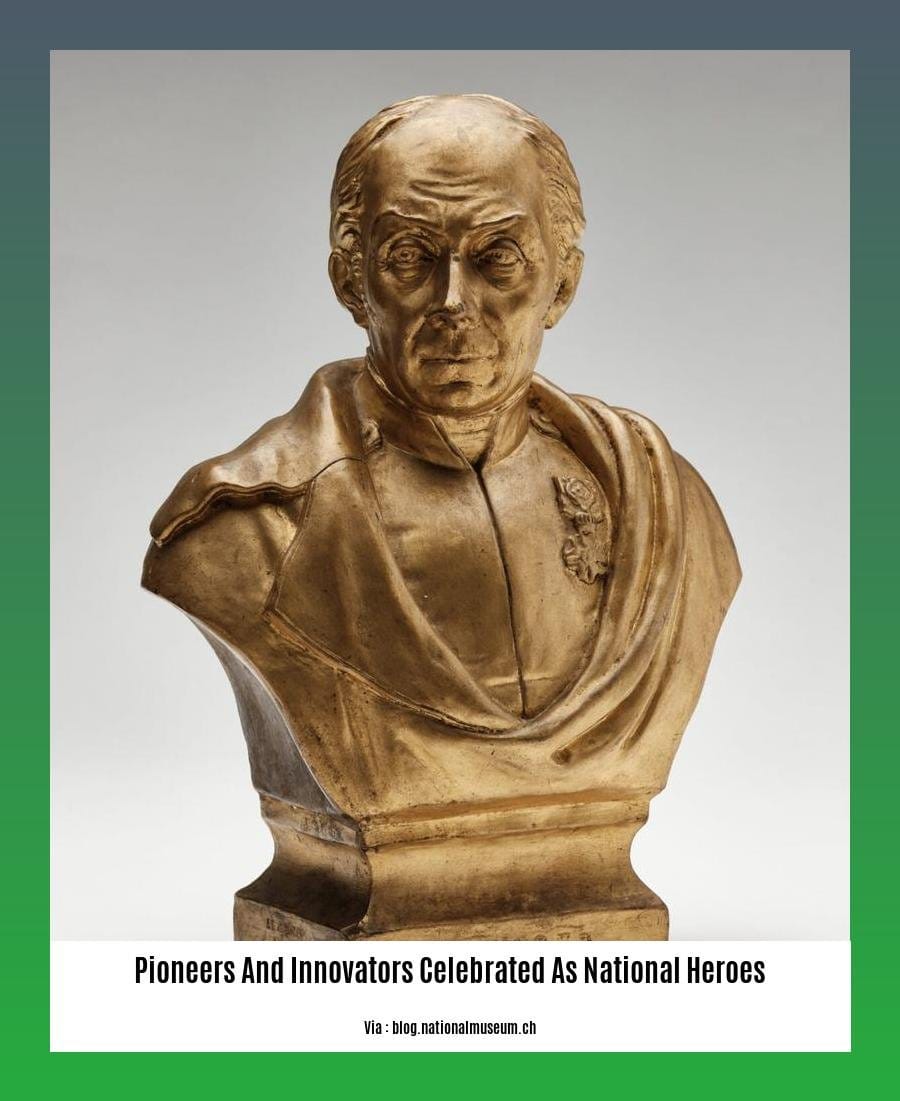 pioneers and innovators celebrated as national heroes