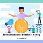 pioneers-and-innovators-who-worked-in-obscurity_2