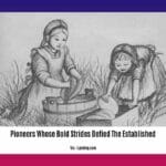 pioneers-whose-bold-strides-defied-the-established_2