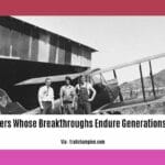 pioneers-whose-breakthroughs-endure-generations-later_2