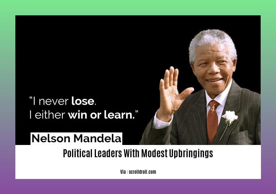 political leaders with modest upbringings