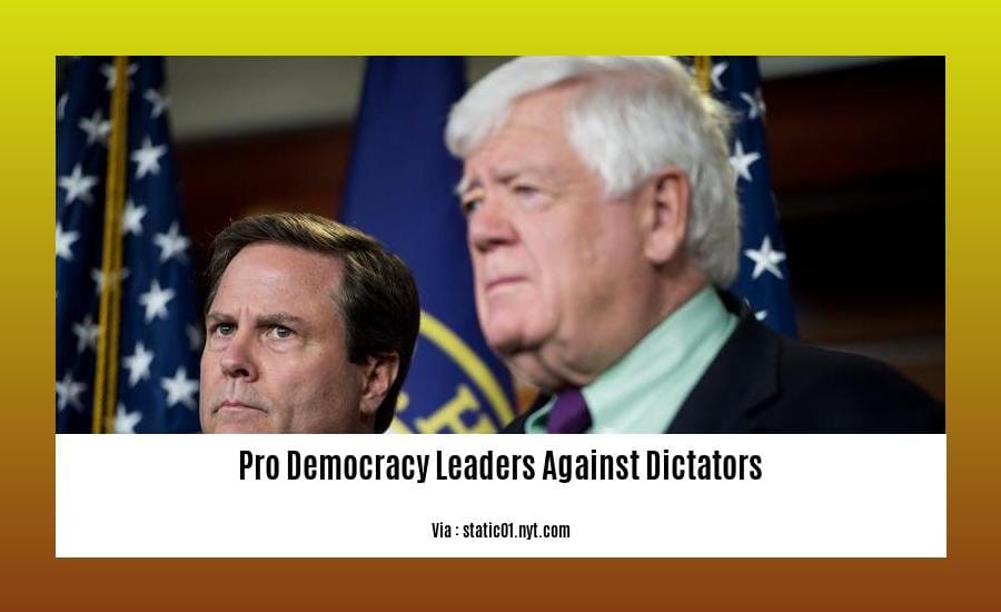 pro democracy leaders against dictators