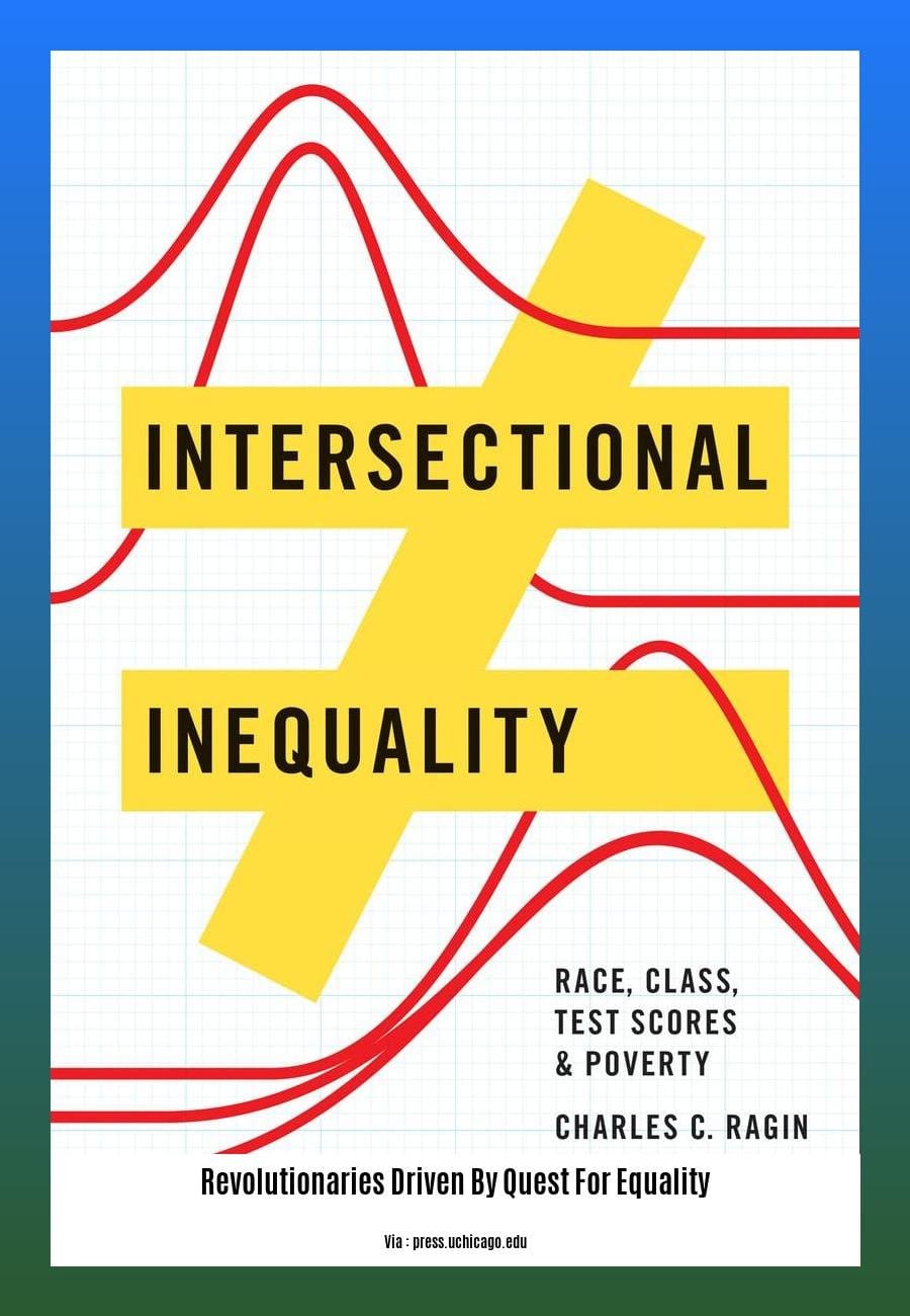 revolutionaries driven by quest for equality