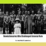 revolutionaries-who-challenged-colonial-rule_2