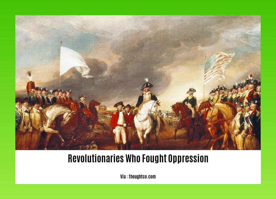 revolutionaries who fought oppression