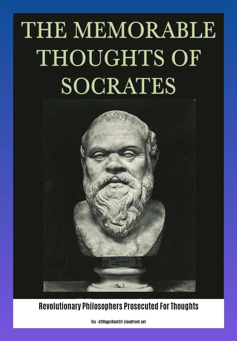 revolutionary philosophers prosecuted for thoughts