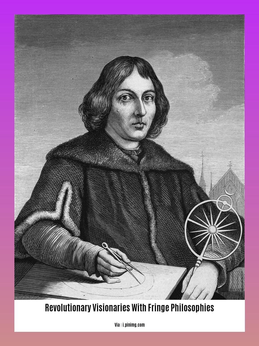 revolutionary visionaries with fringe philosophies